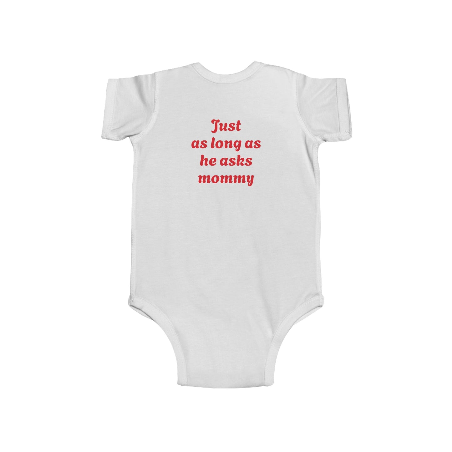 Funny Infant Onesie for Mommy's Happiness