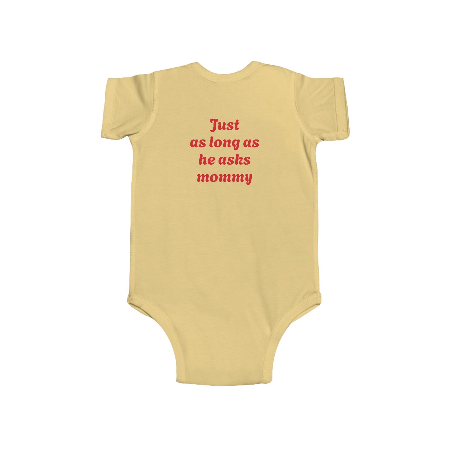 Funny Infant Onesie for Mommy's Happiness