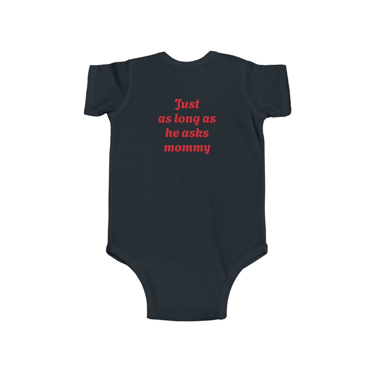 Funny Infant Onesie for Mommy's Happiness