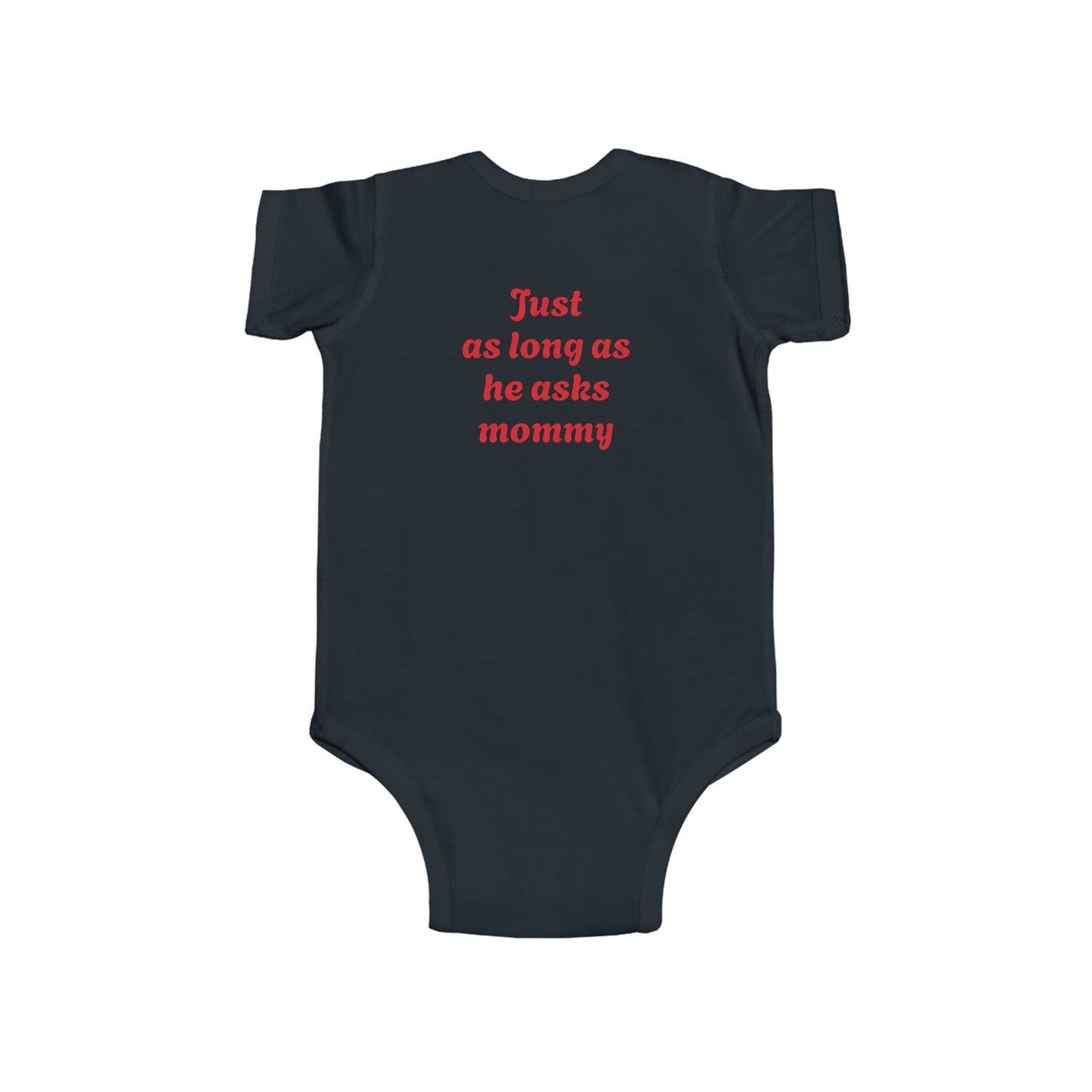 Funny Infant Onesie for Mommy's Happiness
