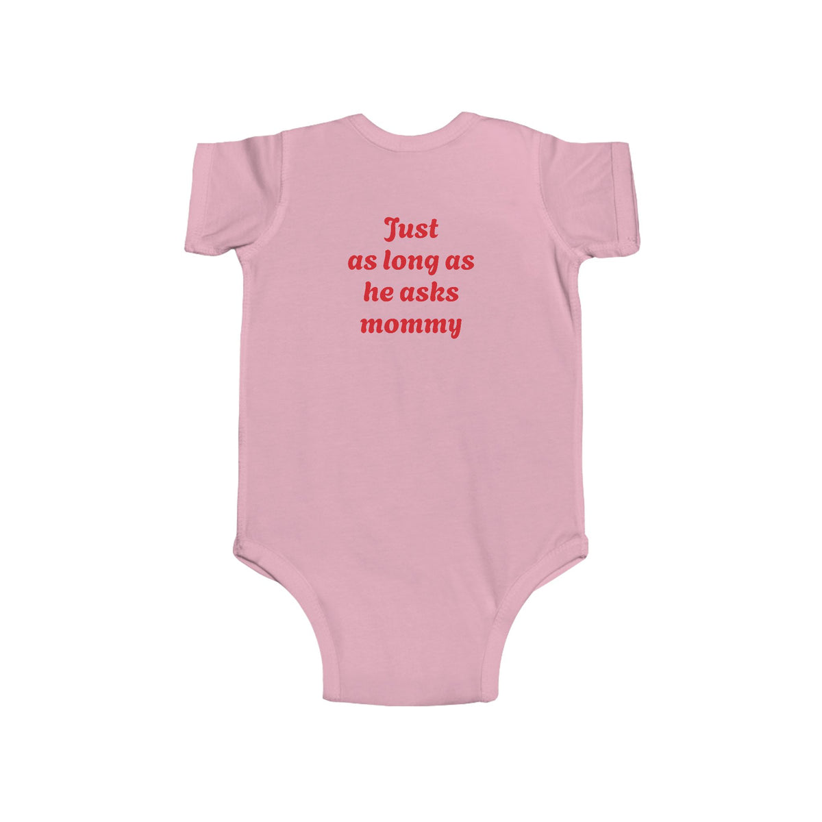 Funny Infant Onesie for Mommy's Happiness
