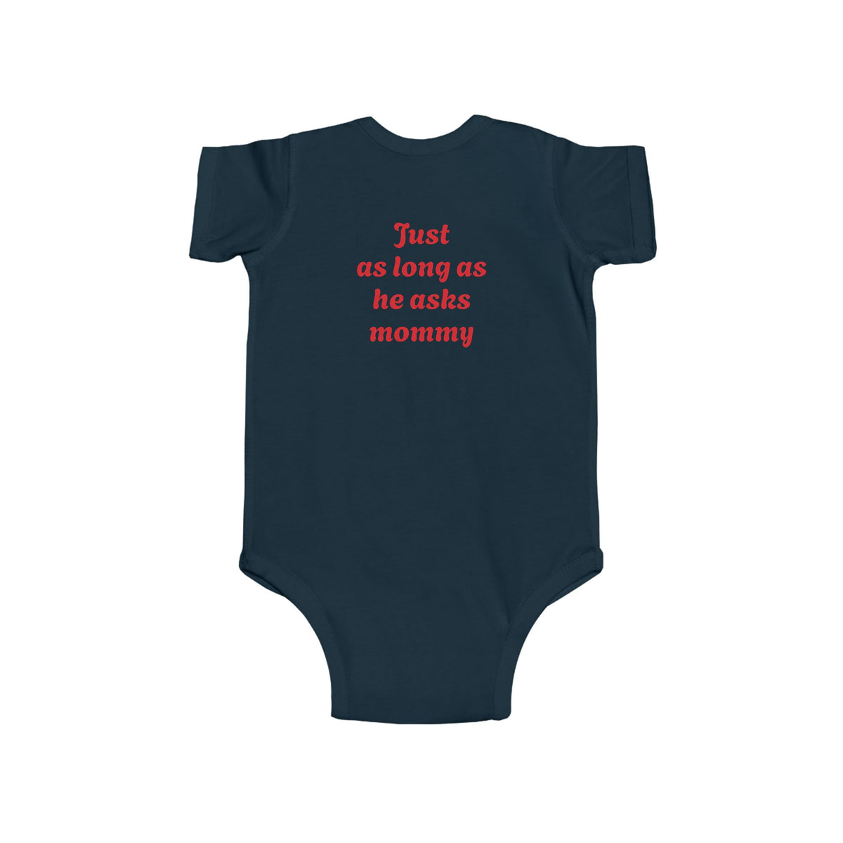 Funny Infant Onesie for Mommy's Happiness