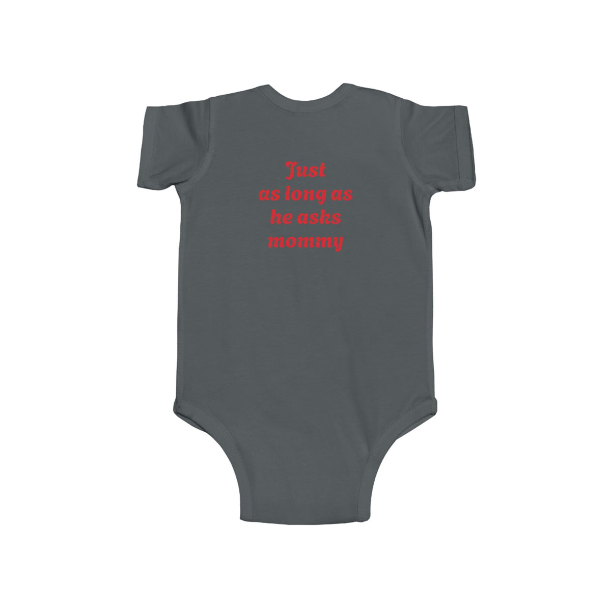 Funny Infant Onesie for Mommy's Happiness