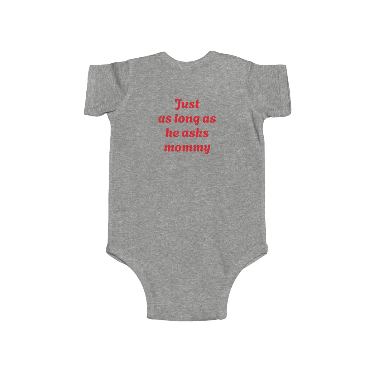 Funny Infant Onesie for Mommy's Happiness